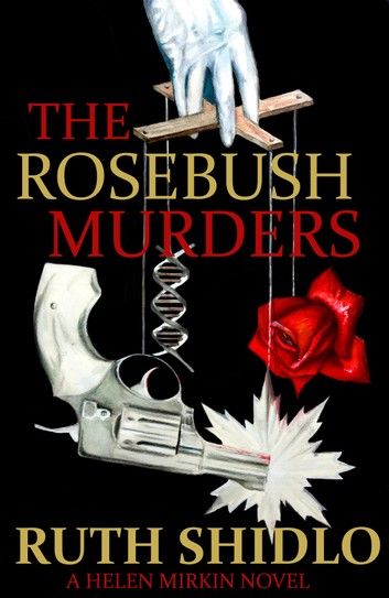The Rosebush Murders (Helen Mirkin 1)