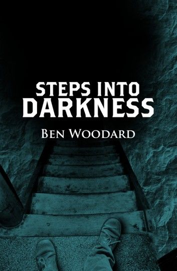 Steps Into Darkness