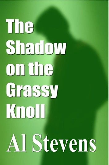 The Shadow on the Grassy Knoll