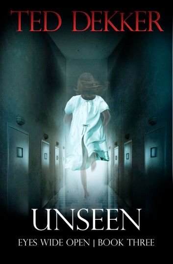 Unseen (Eyes Wide Open, Book 3)