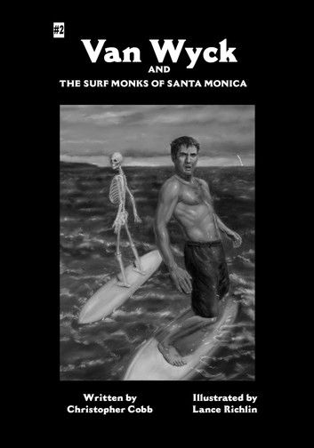 Van Wyck and the Surf Monks of Santa Monica