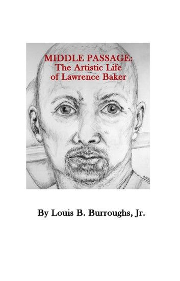 Middle Passage: The Artistic Life of Lawrence Baker