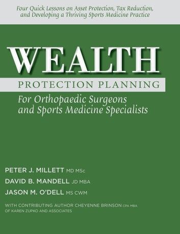 Wealth Protection Planning for Orthopaedic Surgeons and Sports Medicine Specialists
