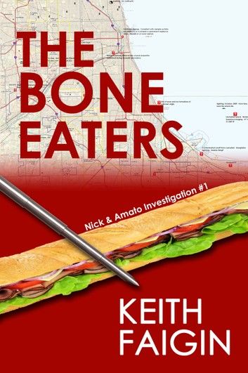 The Bone Eaters: Nick & Amato Investigation #1