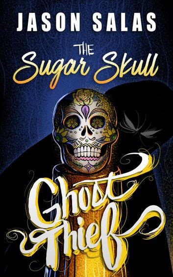 The Sugar Skull Ghost Thief