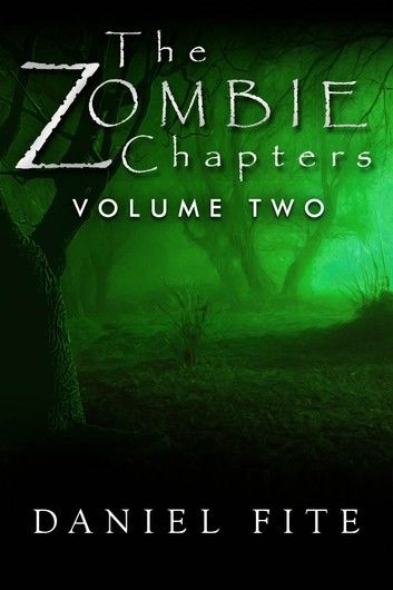 The Zombie Chapters Volume Two