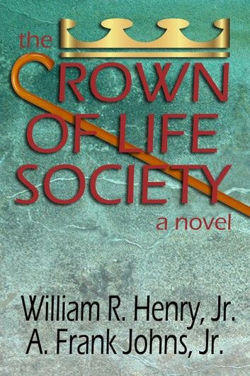 The Crown of Life Society - a novel