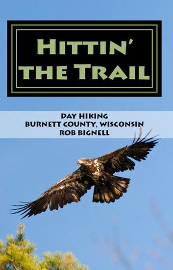 Hittin’ the Trail: Day Hiking Burnett County, Wisconsin