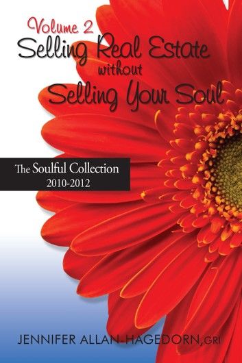 Selling Real Estate without Selling Your Soul, Volume 2