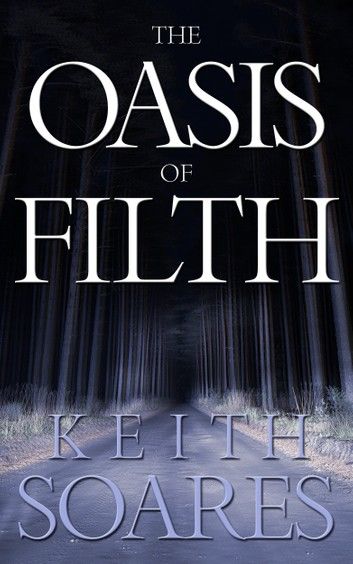 The Oasis of Filth - Part 1