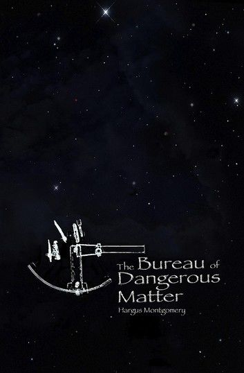 The Bureau of Dangerous Matter