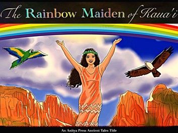 The Rainbow Maiden of Kaua\