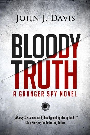 Bloody Truth: A Granger Spy Novel