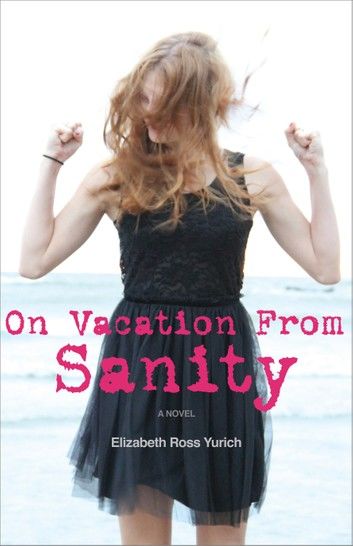 On Vacation From Sanity