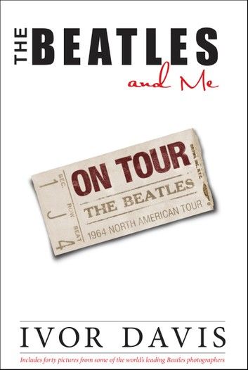 The Beatles and Me On Tour