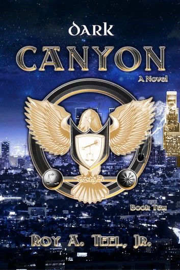 Dark Canyon: The Iron Eagle Series Book Ten