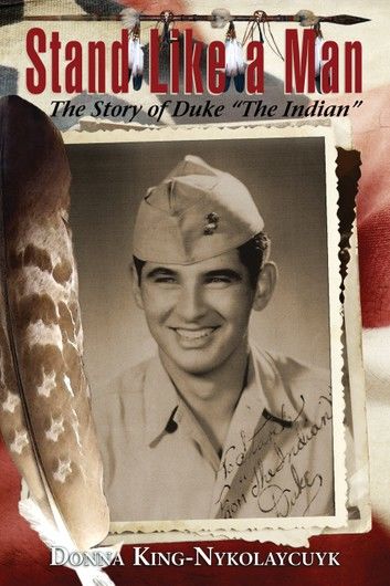 Stand Like a Man The Story of Duke The Indian