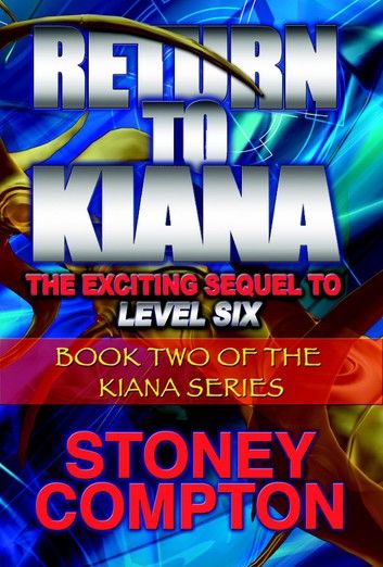 Return to Kiana: The Sequel to Level Six