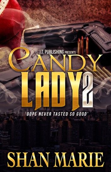 Candy Lady 2 Dope Never Tasted So Good