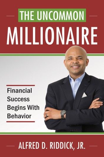 The Uncommon Millionaire’’s Guide to Financial Fitness: 14 Money Lessons Everyone Should Know