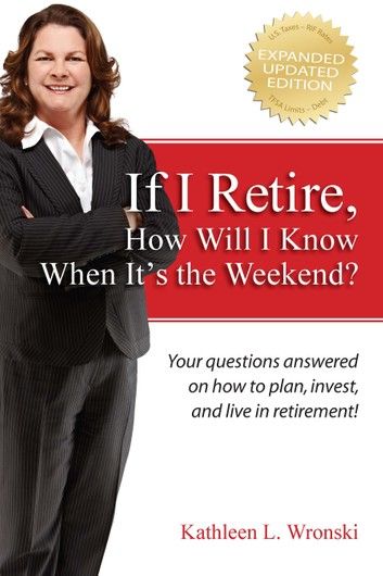 If I Retire, How Will I Know When It’s the Weekend?