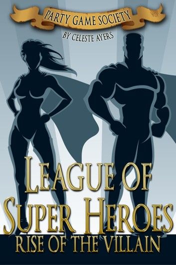 League of Super Heroes: Rise of the Villain (#1) (Party Game Society Hit Party Game)