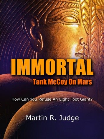 IMMORTAL: Tank McCoy On Mars