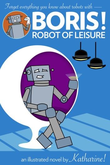 BORIS! Robot of Leisure