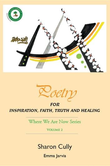 Poetry for Inspiration, Faith, Truth and Healing: Where We Are Now Series - Volume 2