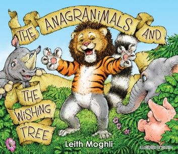 The Anagranimals and the Wishing Tree
