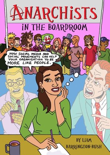 Anarchists in the Boardroom