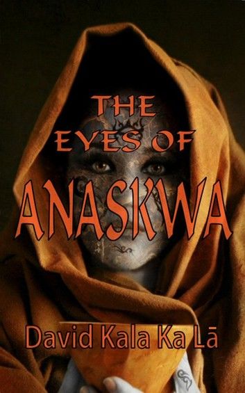 The Eyes of Anaskwa