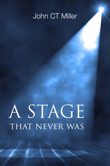 A Stage that Never Was