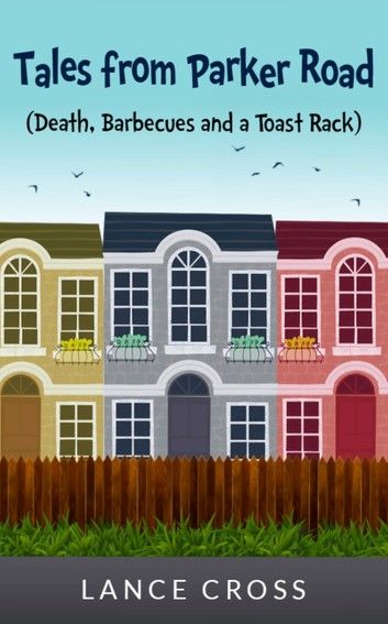 Tales from Parker Road (Death, Barbecues and a Toast Rack)