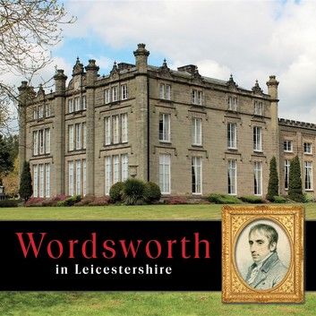 Wordsworth in Leicestershire