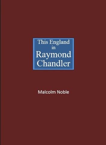 This England in Raymond Chandler