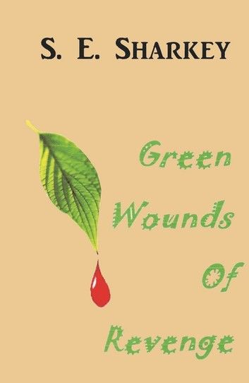 Green Wounds of Revenge