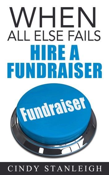 When all else fails, hire a fundraiser