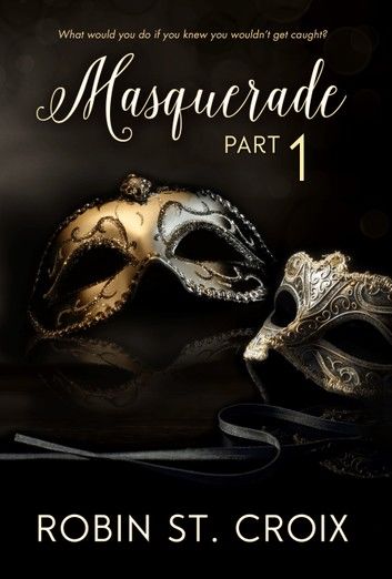 Masquerade Part 1