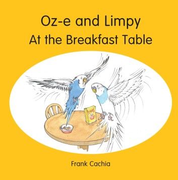 Oz-e and Limpy at the Breakfast Table