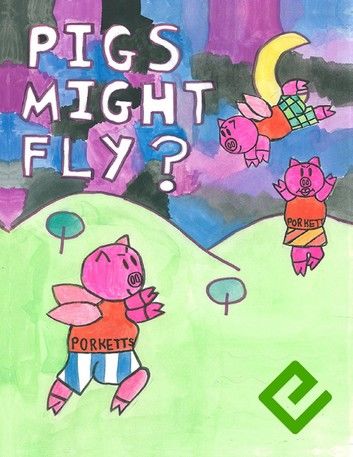 Pigs Might Fly