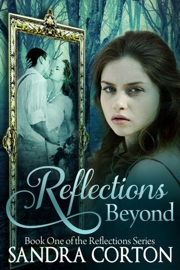 Reflections Beyond (Reflections Series Book 1)