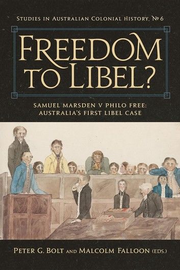 Freedom to Libel? : Samuel Marsden v. Philo Free