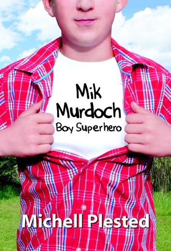 Mik Murdoch Boy Superhero