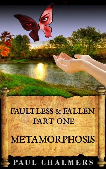 Faultless & Fallen: Metamorphosis