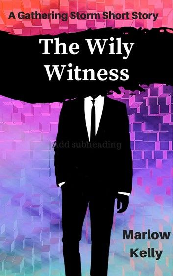 The Wily Witness