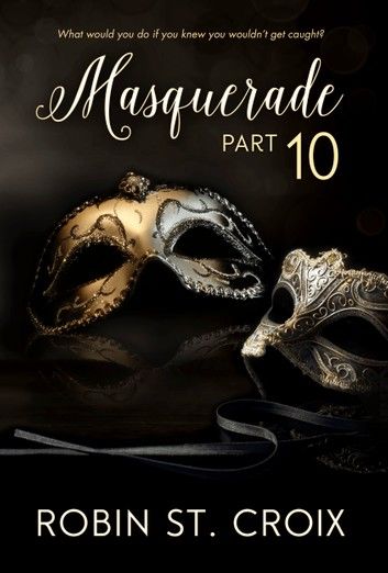 Masquerade Part 10