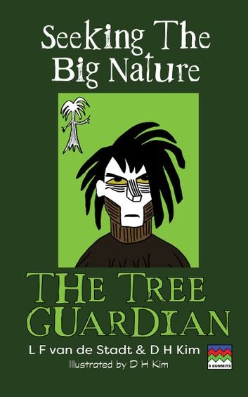 The Tree Guardian (Seeking the Big Nature)