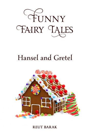 Funny Fairy Tales - Hansel and Gretel