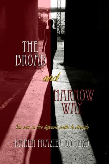 The Broad and Narrow Way